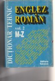 Dicționar tehnic englez &ndash; rom&acirc;n, vol. 1 (A-L) și II (M &ndash; Z)