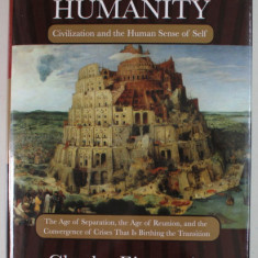 THE ASCENT OF HUMANITY , CIVILIZATION AND THE HUMAN SENSE OF SELF by CHARLES EISENSTEIN , 2012