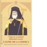 Viata si Acatistul Sfantului Ierarh Calinic de la Cernica