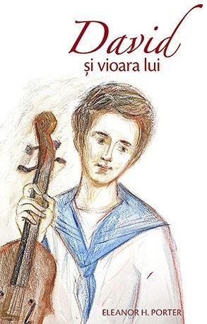 David Si Vioara Lui, Eleanor H. Porter - Editura Sophia