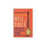 Well of Souls: Uncovering the Banjo's Hidden History
