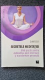SECRETELE MEDITATIEI. Ghid practic pentru dobandirea pacii interioare - Davidji