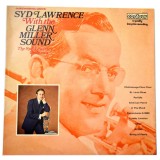 Vinil The Syd Lawrence Orchestra &ndash; Syd Lawrence With The Glenn Miller Sound (VG)