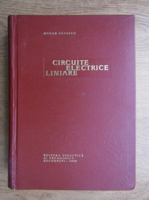 Mugur Savescu - Circuite electrice liniare foto