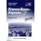 France-Euro-Express 2. - Nouveau - Tan&aacute;ri k&eacute;zik&ouml;nyv - Szab&oacute; Anita