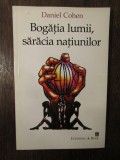 BOGATIA LUMII, SARACIA NATIUNILOR - DANIEL COHEN