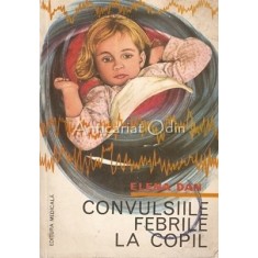 Convulsiile Febrile La Copil - Elena Dan