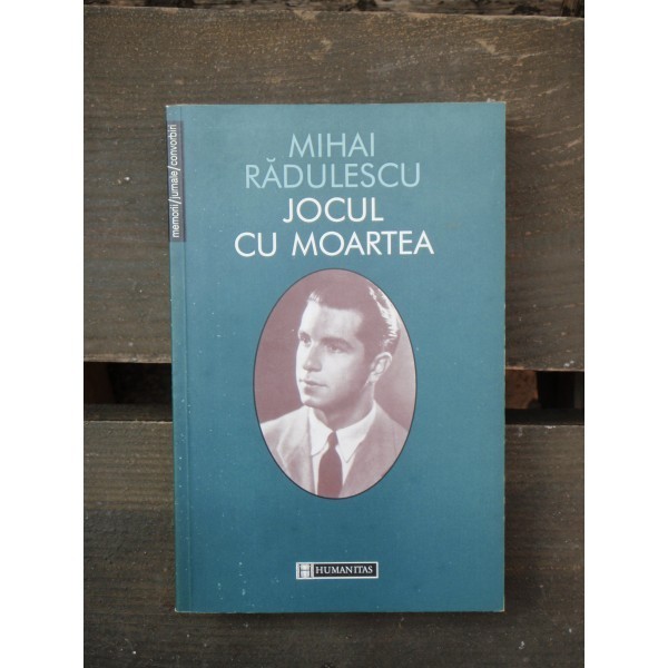 JOCUL CU MOARTEA - MIHAI RADULESCU