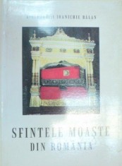 SFINTELE MOASTE DIN ROMANIA de ARHIMANDRIT IOANICHIE BALAN , 2003 *PREZINTA SUBLINIERI IN TEXT foto