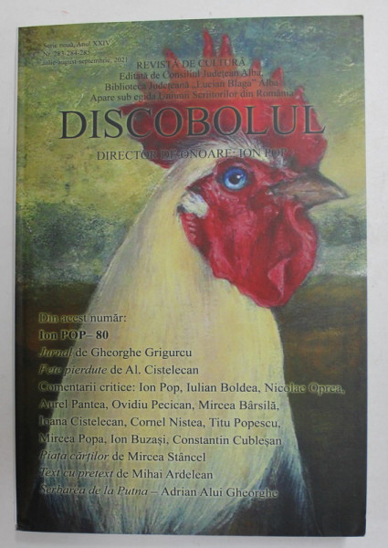 DISCOBOLUL - REVISTA DE CULTURA , SERIE NOUA , ANUL XXIV , NR. 283 - 284 - 285 , IULIE - SEPTEMBRIE , 2021