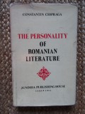 THE PERSONALITY OF ROMANIAN LITERATURE-CONSTANTIN CIOPRAGA