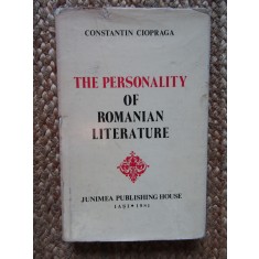 THE PERSONALITY OF ROMANIAN LITERATURE-CONSTANTIN CIOPRAGA