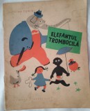 Elefantul Trombocila-JUlian Tuwin /ilustratii :Ignacy Witz /traducere :Demostene Botez