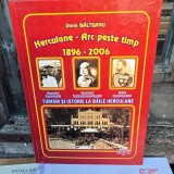 Herculane arc peste timp 1896-2006, turism si istorie la Baile Herculane - Dorin Balteanu