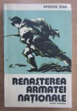 Apostol Stan - Renasterea armatei nationale