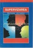 Supervizarea - Mike Savedra, John Hawthorn, Societatea Stiinta &amp; Tehnica, 1996, Economie, Management