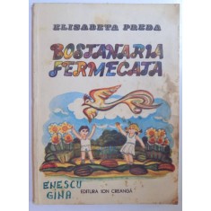 BOSTANARIA FERMECATA de ELISABETA PREDA , 1985