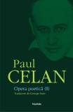 Opera Poetica Vol. II - Paul Celan - Carte