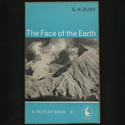 THE FACE OF THE EARTH - FAȚA PĂM&amp;Acirc;NTULUI, GEOGRAFIE GENERALĂ - G. H. DURY foto