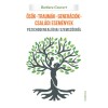 Ős&ouml;k - traum&aacute;k - gener&aacute;ci&oacute;k - csal&aacute;di esem&eacute;nyek - Pszichogeneal&oacute;giai szemsz&ouml;gből - Barbara Couvert