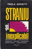 Paola Giovetti - Straniu si inexplicabil