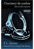Cincizeci de umbre descatusate - E L James - Fifty Shades Vol. 3 - Trei