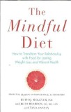 The Mindful Diet - Carte Psihologie Dezvoltare Personala, Autor Ruth Q. Wolever, Editura Atlantic Books, An 2015, Stare Buna