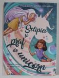 SCLIPICI SI PRAF DE UNICORN , MARELE SECRET AL PRIETENIEI MELE de AMELIE BENN s iSIMONA CECCARELLI , 2022