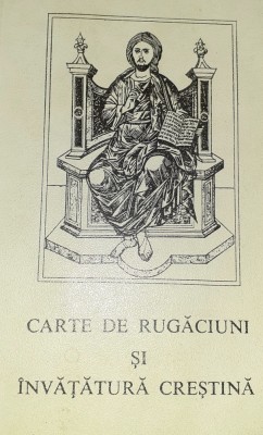 CARTE DE RUGACIUNI si INVATATURA CRESTINA episcop VASILE CRISTEA foto