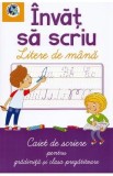 Invat sa scriu litere de mana. Caiet de scriere - Clasa pregatitoare - Luminita Albu