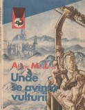 ALISTAR MACLEAN - UNDE SE AVANTA VULTURII