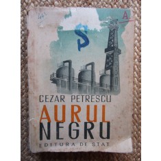 Aurul negru &ndash; Cezar Petrescu 1949