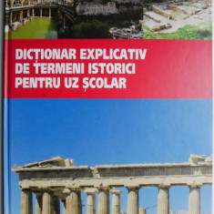 Dictionar explicativ de termeni istorici pentru uz scolar – Liviu Lazar