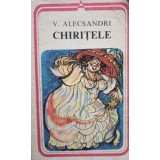 V. Alecsandri - Chiritele (Editia: 1978)