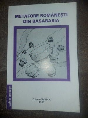 Metafore romanesti din Basarabia foto