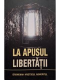 Ieromonah Hristodul Aghioritul - La apusul libertatii (Editia: 2016)
