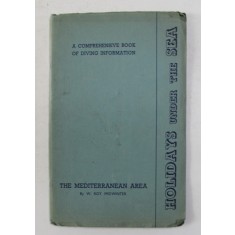 HOLIDAYS UNDER THE SEA - THE MEDITERRANEAN AREA by W. ROY MIDWINTER , ANII &#039;50