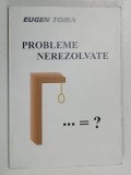 Probleme Nerezolvate Eugen Toma Carti Istorie Editura Romania Liberta Coperta Brosata 161 Pagini 2004 Cu Dedicatie