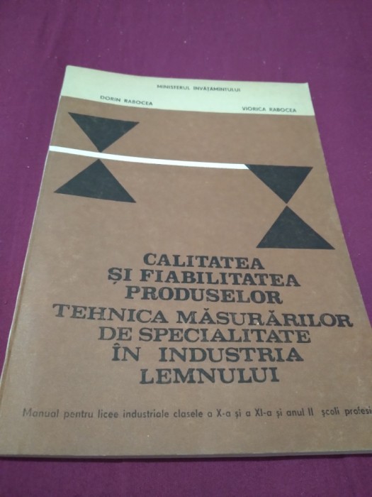 CALITATEA SI FIABILITATEA PRODUSELOR TEHNICA MASURARILOR IN IND.LEMNULUI