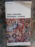 MAX LOREAU - JEAN DUBUFFET STRATEGIA CREATIEI