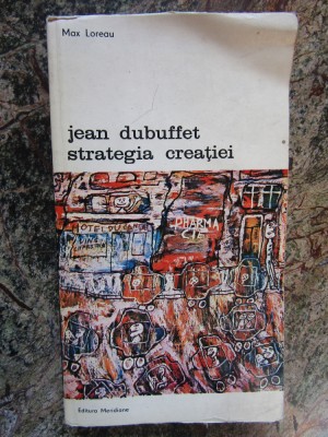 MAX LOREAU - JEAN DUBUFFET STRATEGIA CREATIEI foto