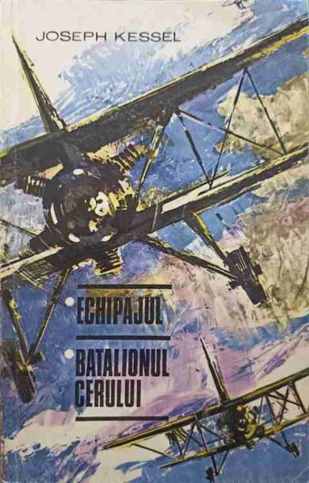 ECHIPAJUL. BATALIONUL CERULUI-JOSEPH KESSEL-245117