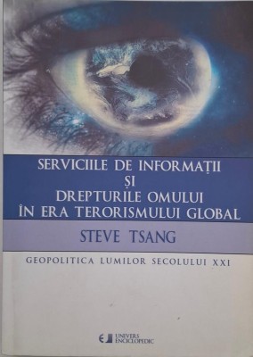 Serviciile de informatii si drepturile omului in era terorismului global - Steve Tsang foto