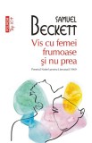 Vis cu femei frumoase si nu prea - Premiul Nobel 1969 - Autobiografic - Limba engleza - Paperback brosat - Polirom