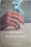 America si acustica (Teatru) &ndash; Vlad Zografi