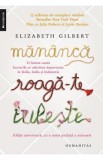 Mananca, roaga-te, iubeste - Elizabeth Gilbert