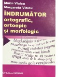 Marin Vlaicu - Indrumator ortografic, ortoepic si morfologic (Editia: 2005)
