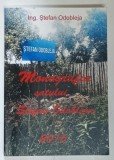 MONOGRAFIA SATULUI STEFAN ODOBLEJA de STEFAN ODOBLEJA , 2016 *DEDICATIE