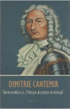 Dimitrie Cantemir. Domn moldav si Principe al stiintei romanesti - Vasile Nechita