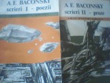 A. E. Baconsky - SCRIERI ( 2 volume ) / POEZII * PROZE ( 1990 ), Alta editura